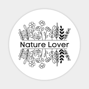 nature loves Magnet